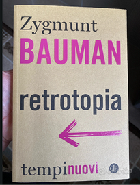 Retrotopia”: Bauman e il cambio di rotta dell’utop