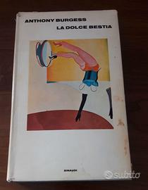 ANTHONY BURGESS, La dolce bestia