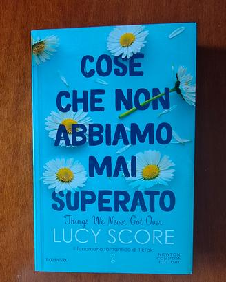 Cose che non abbiamo mai superato - Lucy Score