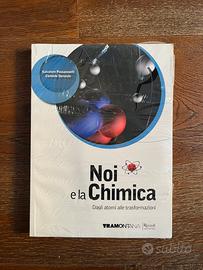 Noi e la chimica - dagli atomi alle trasformazioni