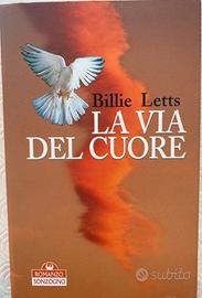 La via del cuore Romanzo Billie Letts