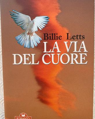 La via del cuore Romanzo Billie Letts