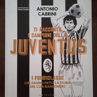 Ti racconto i campioni della Juventus 