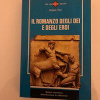 Il romanzo degli dei e degli eroi - Cesare Peri