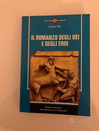 Il romanzo degli dei e degli eroi - Cesare Peri