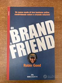 Da brand a Friend - Robin Good - Libro