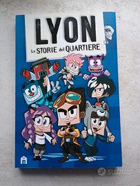 Lyon - Le Storie del Quartiere