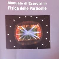 Manuale di Esercizi in Fisica delle particelle