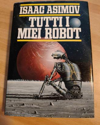 Libro "Tutti i miei robot" - I. Asimov 1987