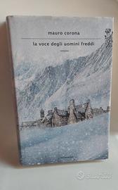 La Voce degli uomini freddi - Mauro Corona 1 ed.