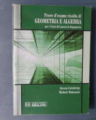GEOMETRIA E ALGEBRA (CATTABRIGA-MULAZZANI) PROVE