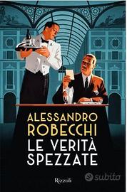 LE VERITA' SPEZZATE - ROBECCHI