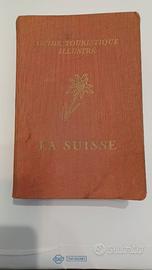 LA SUISSE GUIDE TOURISTIQUE ILLUSTRE 1948