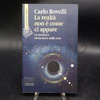 C. ROVELLI LA REALTÀ NON È COME CI APPARE