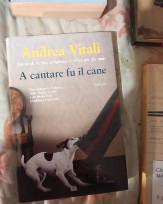 Libro "A cantare fu il cane" - Andrea Vitali
