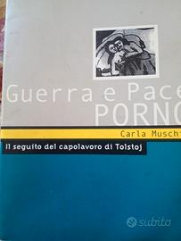 Guerra e Pace Porno - Carla Muschio-Stampa Alterna