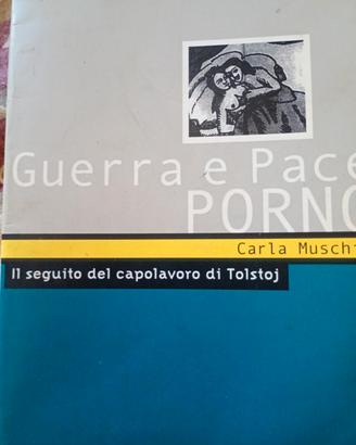 Guerra e Pace Porno - Carla Muschio-Stampa Alterna