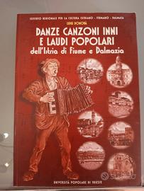 Luigi Donorà, DANZE CANZONI INNI... ISTRIA, FIUME 
