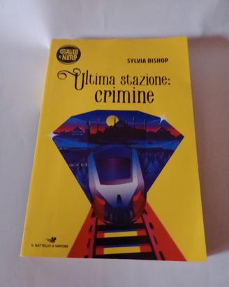 01 Sylvia Bishop " ULTIMA STAZIONE : CRIMINE 