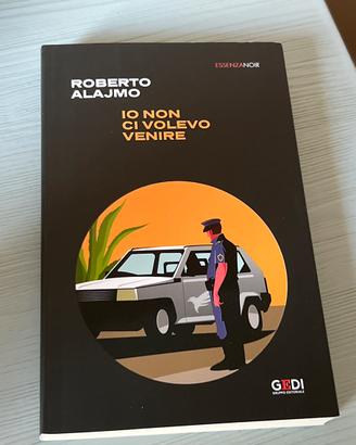 Libro io non ci volevo venire di roberto alajmo