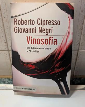 Libro Vinosofia di Roberto Cipresso Giovanni Negri