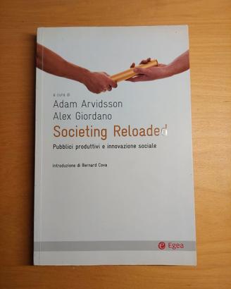 Societing Reloaded. -Adam Arvidsson, Alex Giordano