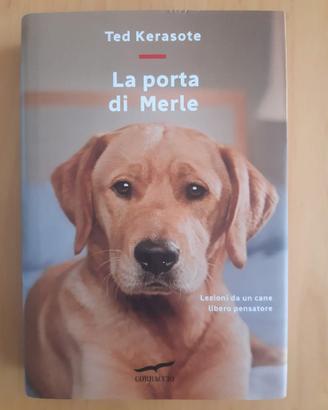 La porta di Merle - Ted Kerasote