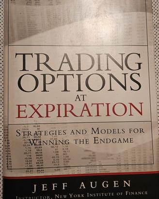 Jeff Augen Trading Options at Expiration: Strategi