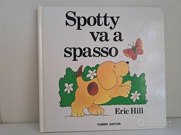 Eric Hill : Spotty va a spasso - Fabbri editori