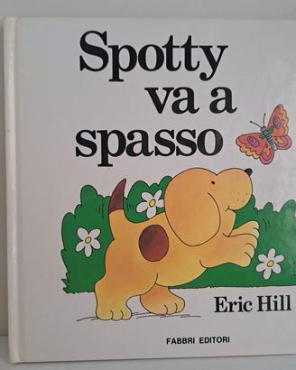Eric Hill : Spotty va a spasso - Fabbri editori