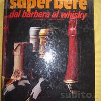 Libro Saper bere dal barbera al whisky - 1974