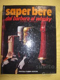Libro Saper bere dal barbera al whisky - 1974