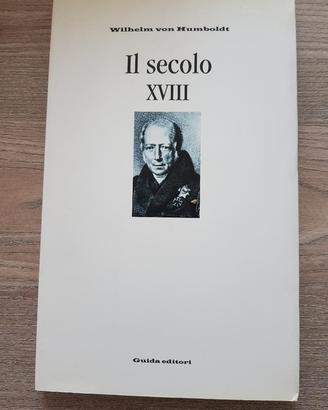 Wilhelm von Humboldt, Il secolo XVIII, Guida ed