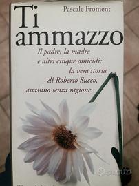 Ti ammazzo Libro raro