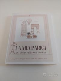 La mia Parigi - mini guida 