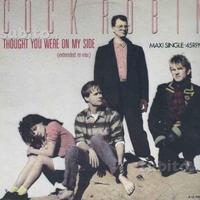 Cock robin - thought you were on my side 12''