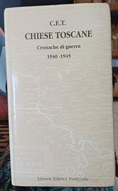 CHIESE TOSCANE, Cronache di guerra 1940-45.
