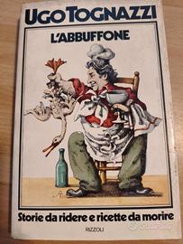 Libro "L'abbuffone" - Ugo Tognazzi (Rizzoli, 1974)