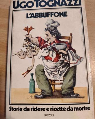 Libro "L'abbuffone" - Ugo Tognazzi (Rizzoli, 1974)