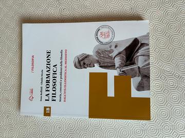 La formazione filosofica. Per le Scuole superiori.