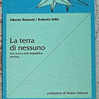 Libro LA TERRA DI NESSUNO di A.Benzoni e R. Gritti