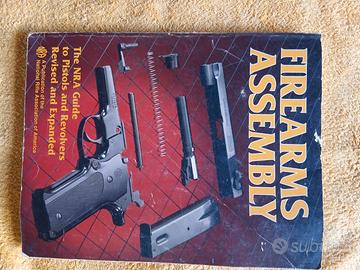 "Firearms Assembly: The NRA Guide to Pistols & re