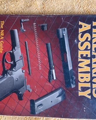 "Firearms Assembly: The NRA Guide to Pistols & re