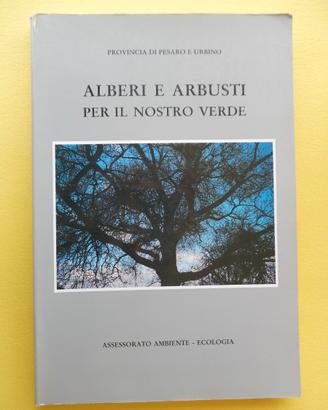 Alberi e arbusti per il nostro verde