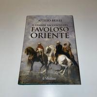 IL GRANDE RACCONTO DELL' ORIENTE - ATTILIO BRILLI