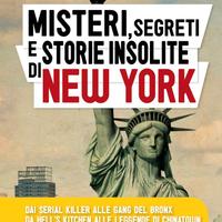 Misteri,segreti e storie insolite di New York