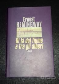 Libro Hemingway - Di là dal fiume e tra gli alberi