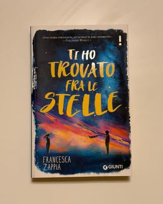 Libro ti ho trovato fra le stelle Francesca Zappia