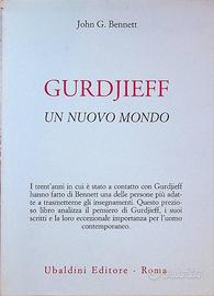 Gurdjieff. Un nuovo mondo J. G. Bennett (+ Vedute)