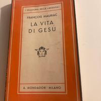 MAURIAC, La vita di Gesu’, 1 ediz. italiana